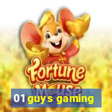 01 guys gaming